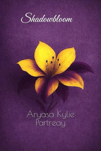 Shadowbloom Aryasa Kylie Partreay 9798279036776