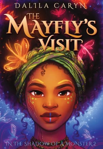 The Mayfly's Visit Dalila Caryn 9798990478954
