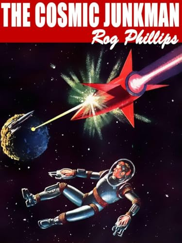 The Cosmic Junkman Rog Phillips 9781023474337