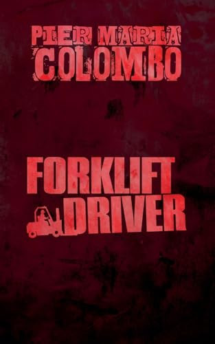 Forklift Driver Pier Maria Colombo 9798230204220
