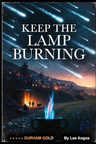 Keep the Lamp Burning Lee Angus 9798279218356