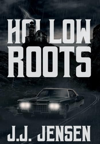 Hollow Roots J J Jensen 9798986149370