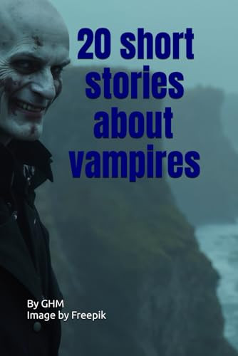 20 short stories about vampires G Hm 9798288722523