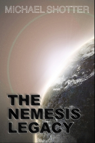 The Nemesis Legacy Michael Shotter 9798294589875