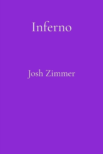 Inferno: Chaos Josh Zimmer 9798295503542