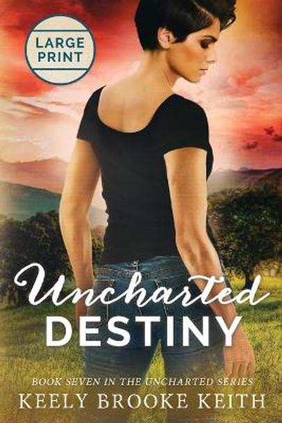 Uncharted Destiny: Large Print Keely Brooke Keith 9781095274279