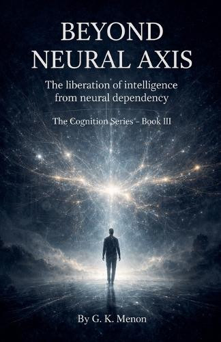 Beyond Neural Axis G K Menon 9798224392230