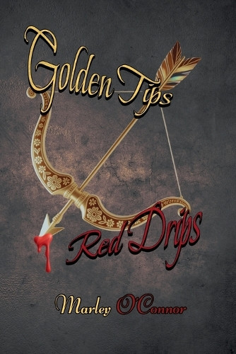 Golden Tips, Red Drips Marley O'Connor 9798295525650