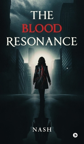 The Blood Resonance Nash 9798902073741