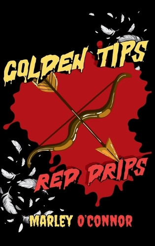 Golden Tips, Red Drips Marley O'Connor 9798348230876