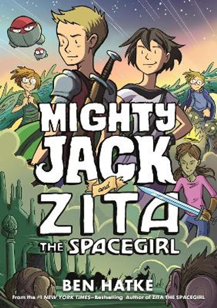 Mighty Jack and Zita the Spacegirl Ben Hatke 9781250191724