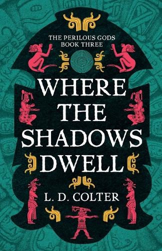 Where the Shadows Dwell L D Colter 9781837867691