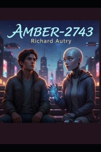 Amber 2743 Richard Bryan Autry 9798243215350