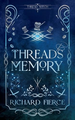 Threads of Memory Richard Fierce 9798896310891