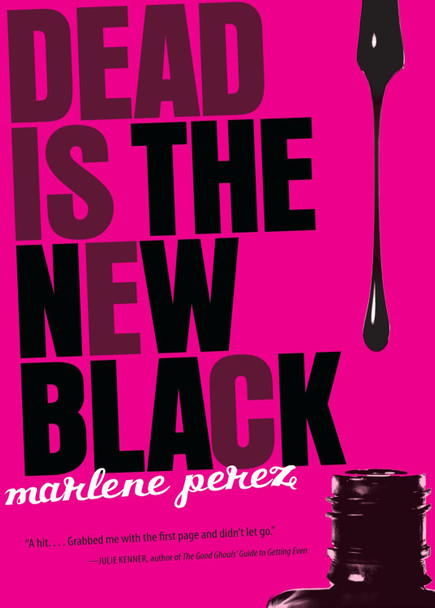 Dead Is the New Black, 1 Marlene Perez 9780152064082
