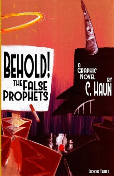 Behold! The False Prophets: Book Three Cary Haun 9781257829552