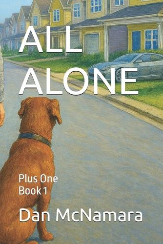 All Alone: Plus One Dan McNamara 9798241515629