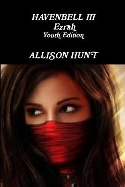 Havenbell 3-Ezrah-Youth Edition - Allison Hunt Allison Hunt 9781105868764