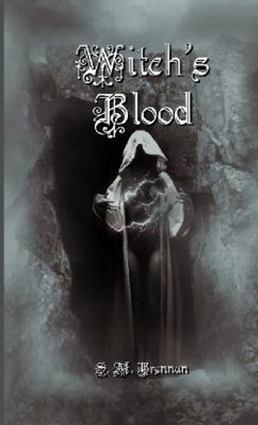 Witch's Blood S. M. Brennan 9781105916922