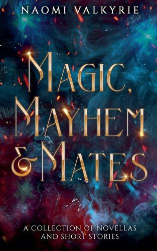 Magic, Mayhem & Mates Naomi Valkyrie 9798233846731