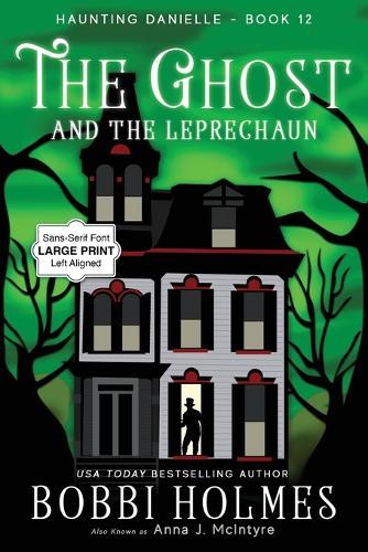 The Ghost and the Leprechaun Bobbi Holmes 9781949977950