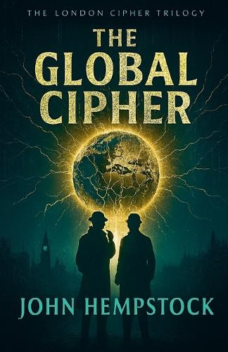 The Global Cipher John Hempstock 9781996819029