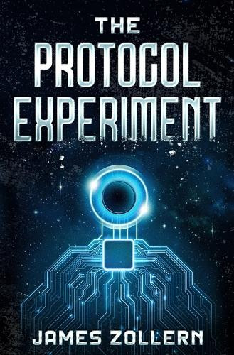 The Protocol Experiment James Zollern 9798261772507