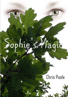 Sophie's Magic by Chris Poole