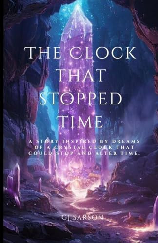 The Clock That Stopped Time Gj Sarson 9781069287601