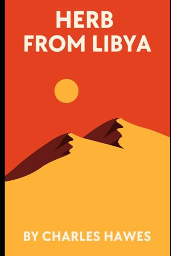 Herb From Libya Charles A Hawes 9798243842402