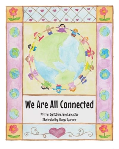 We Are All Connected Bobbie Jane Lancaster 9798894854557
