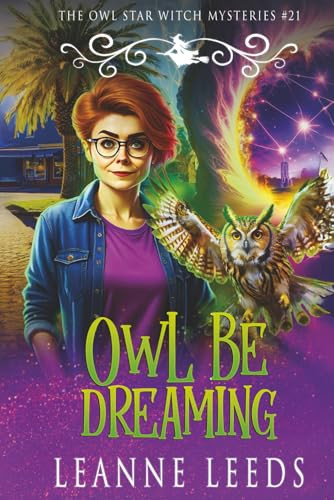 Owl Be Dreaming Leanne Leeds 9798279069699