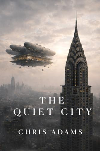 The Quiet City Chris Adams 9798279192410