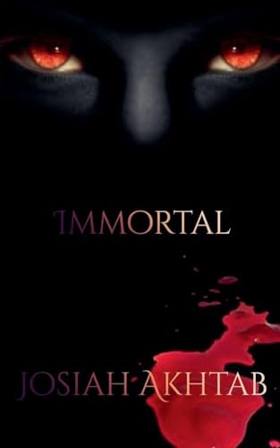 Immortal Josiah Akhtab 9798233053092