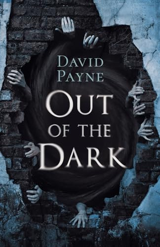 Out of the Dark David Payne 9798233089657