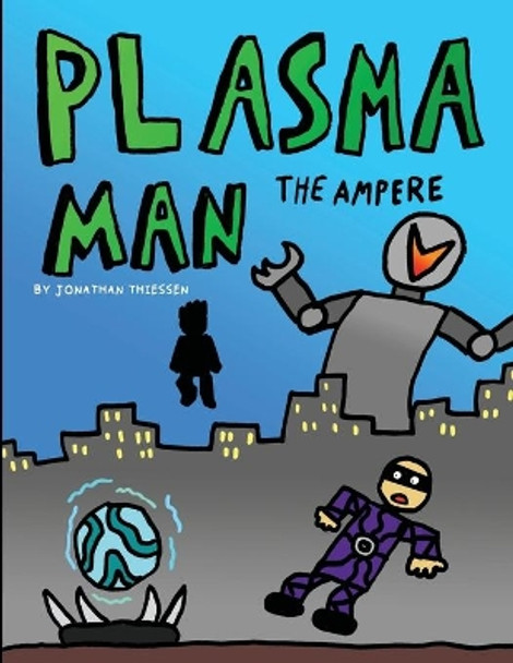 Plasma Man by Jonathan Thiessen