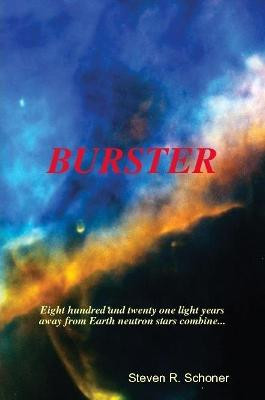 BURSTER by Steven R. Schoner