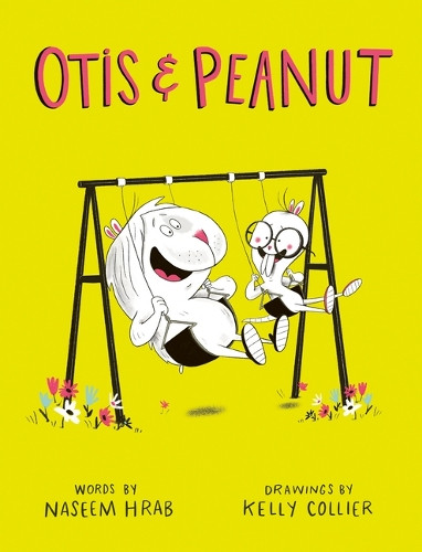 Otis and Peanut Naseem Hrab 9781771477789