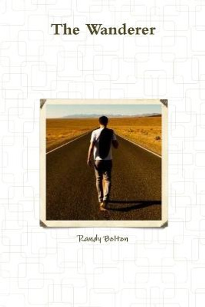 The Wanderer Randy Bolton 9781312277588