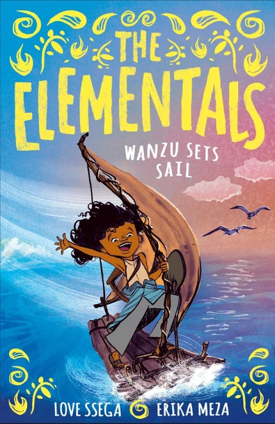 The Elementals: Wanzu Sets Sail Love Ssega 9781788958165