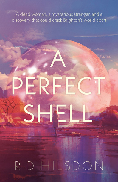 A Perfect Shell R D Hilsdon 9781806341238