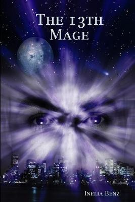 The 13th Mage by Inelia Benz