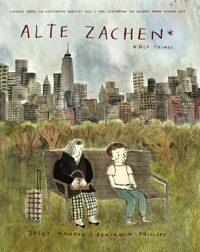 Alte Zachen: Old things Ziggy Hanaor 9781800660724