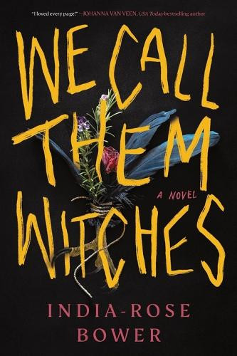 We Call Them Witches India-Rose Bower 9781464247293