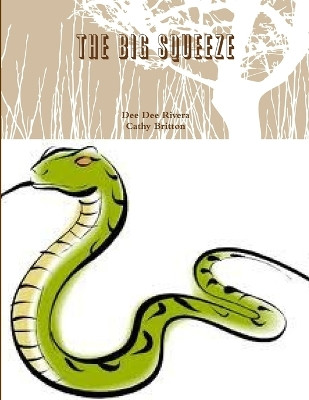 The Big Squeeze by Dee Dee Rivera