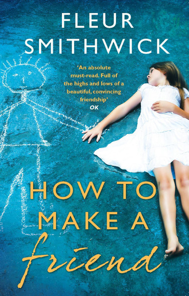 How To Make A Friend Fleur Smithwick 9780552779784