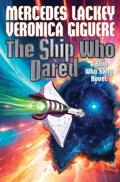 The Ship Who Dared: Volume 8 Mercedes Lackey 9781668073223