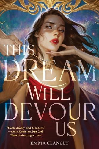 This Dream Will Devour Us: A Novel Emma Clancey 9781419783289