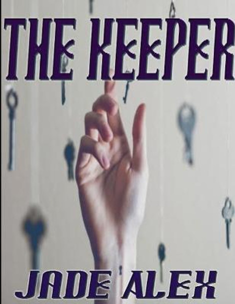 The Keeper Jade Alex 9781312829671