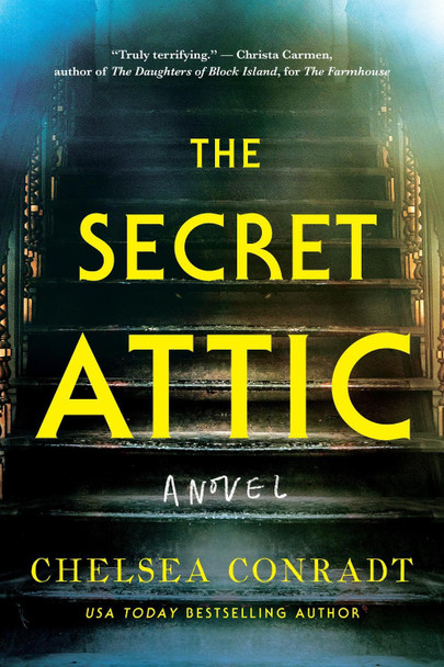 The Secret Attic: A novel Chelsea Conradt 9781464229190